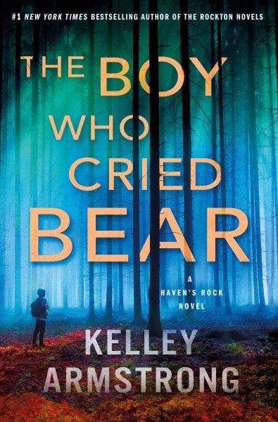 The boy who cried bear [electronic resource]. Kelley Armstrong.