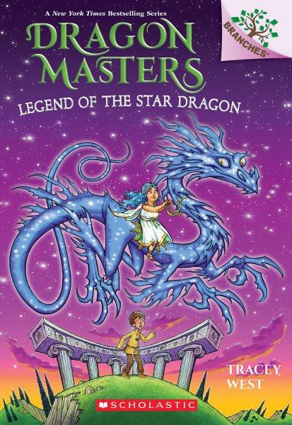 Legend of the star dragon [electronic resource] : A branches book. Tracey West.
