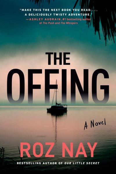 The offing : a novel / Roz Nay.