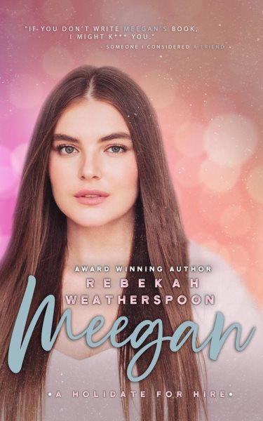 Meegan [electronic resource] / Rebekah Weatherspoon.