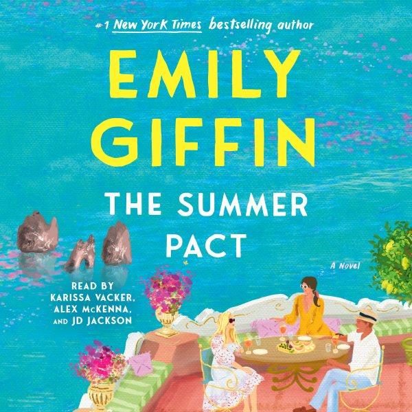 The Summer Pact [sound recording] / Emily Giffin.