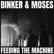 Feeding the machine /  Binker & Moses.
