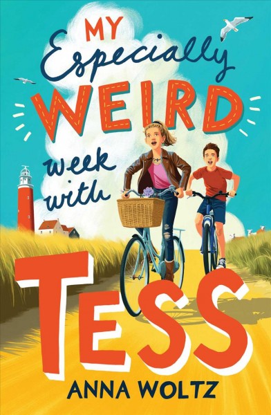 My especially weird week with Tess / Anna Woltz ; translated by David Colmer ; illustrated by David Dean.