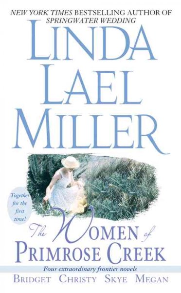 The Women of Primrose Creek Series Bks. 1-5 /  Linda Lael Miller.