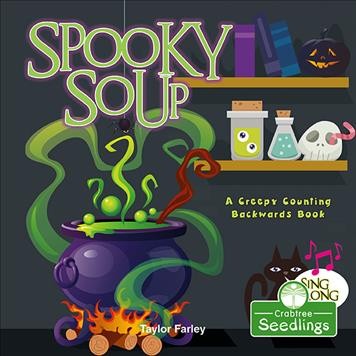 Spooky soup : a creepy counting backwards book / Taylor Farley.