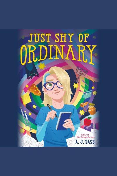 Just shy of ordinary / A.J. Sass.