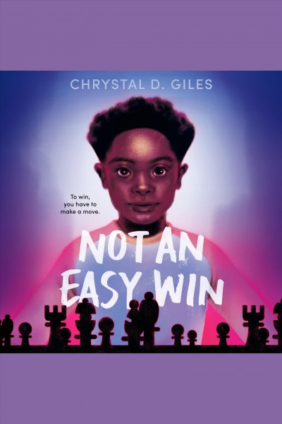 Not an easy win / Chrystal D. Giles.