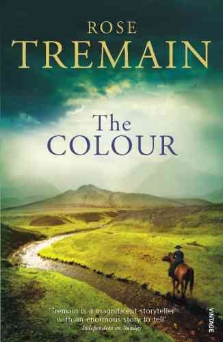 The colour / Rose Tremain.