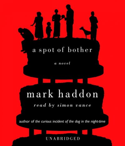 A spot of bother [sound recording] / Mark Haddon.