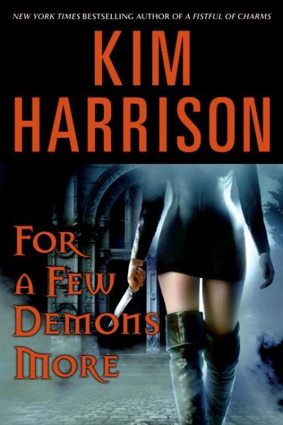 For a few demons more / Kim Harrison.