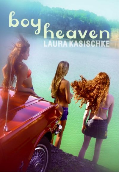 Boy Heaven / Laura Kasischke.