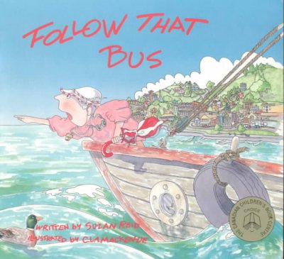 Follow that bus! / by Suzan Reid ; illustrated by C.L.A. MacKenzie.