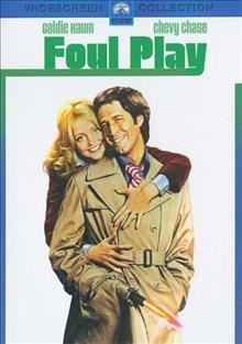 Foul play [videorecording (DVD)] / Paramount Pictures presents a Miller-Milkis/Colin Higgins Picture ; produced by Thomas L. Miller and Edward K. Milkis ; written and directed by Colin Higgins.