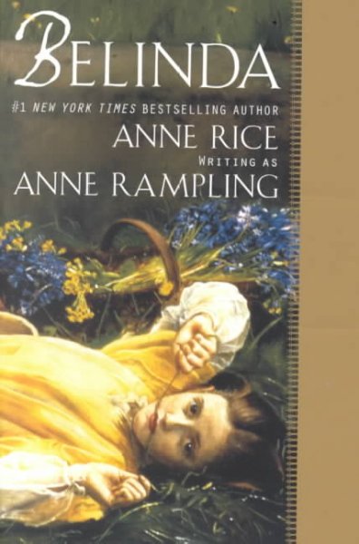 Belinda / Anne Rice writing as Anne Rampling.