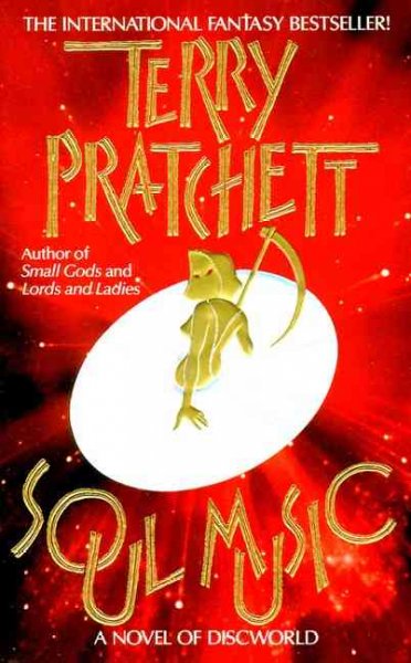Soul music : a novel of discworld / Terry Pratchett.