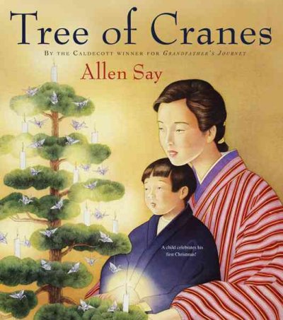 Tree of cranes / written and illustrated by Allen Say.