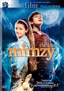 The last Mimzy [videorecording] / New Line Cinema ; Eyetronics USA ; Michael Phillips Productions ; produced by Michael Phillips ; screen story by James V. Hart & Carol Skilken ; screenplay by Bruce Joel Rubin and Toby Emmerich ; directed by Bob Shaye.