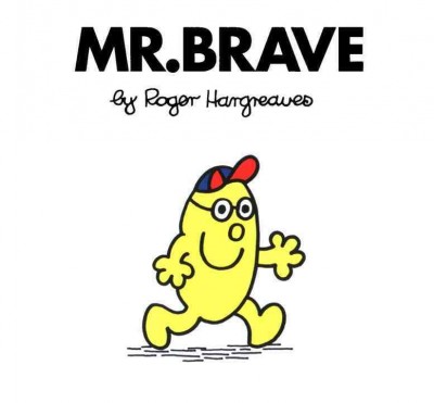 Mr. Brave / by Roger Hargreaves.