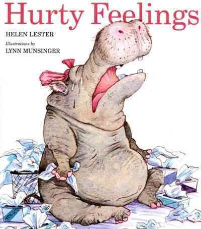 Hurty feelings / by Helen Lester ; illustrations by Lynn Munsinger.