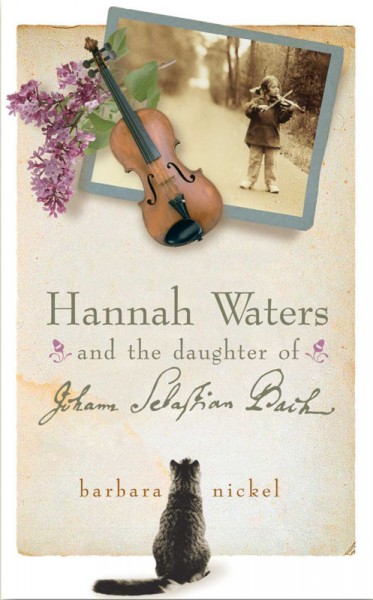 Hannah Waters and the daughter of Johann Sebastian Bach / Barbara Nickel.