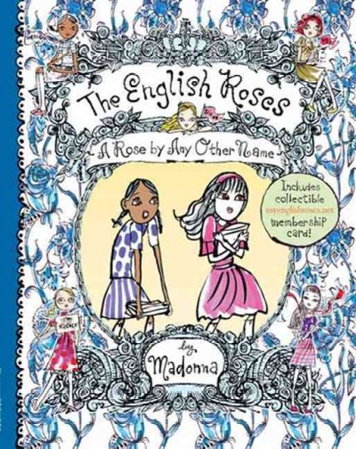 The English Roses : a rose by any other name  / by Madonna, with Erica Ottenberg ; illustrated by Jeffrey Fulvimari.