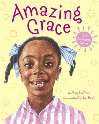 Amazing Grace / by Mary Hoffman ; pictures by Caroline Binch ; afterword by Levar Burton.