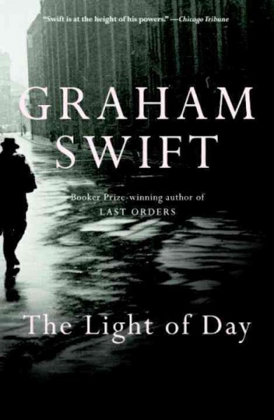 The light of day / Graham Swift.