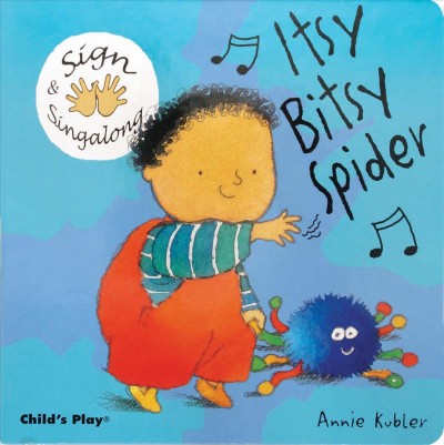 Itsy bitsy spider / Annie Kubler.