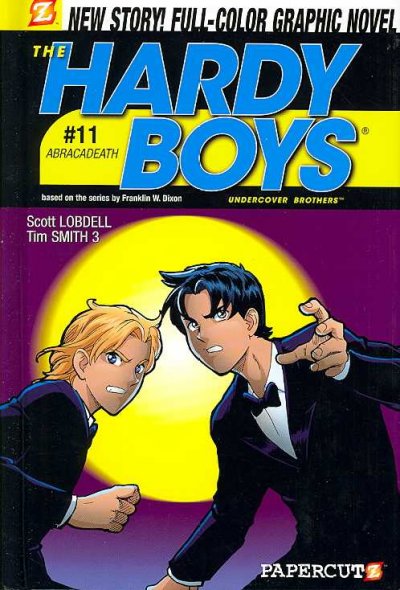 The Hardy boys, undercover brothers #11, Abracadeath / Scott Lobdell, writer ; Tim Smith 3, artist ; [Mark Lerer, letterer ; Laurie E. Smith and Digikore, colorists].