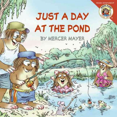 Just a day at the pond / by Mercer Mayer.