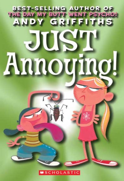 Just annoying! / Andy Griffiths.