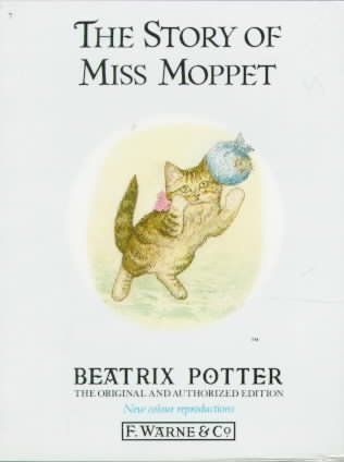 The story of Miss Moppet / by Beatrix Potter.