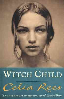 Witch child / Celia Rees.