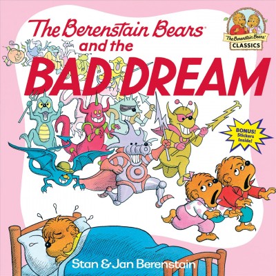 The Berenstain bears and the bad dream / Stan & Jan Berenstain.