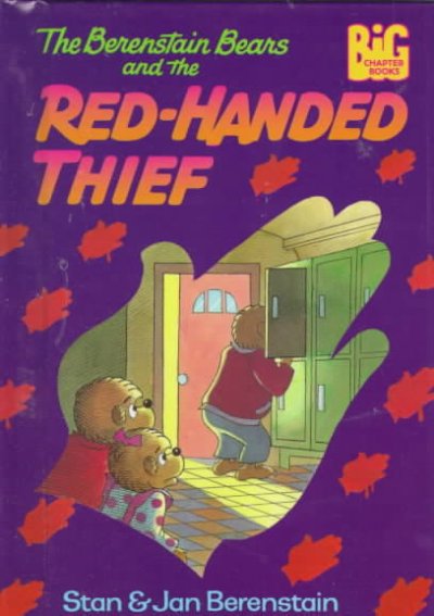 The Berenstain Bears and the red-handed thief [Paperback].