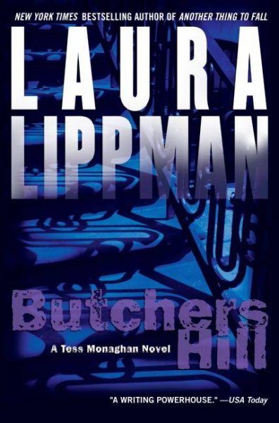 Butchers Hill : a Tess Monaghan novel / Laura Lippman.