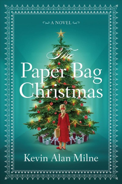 The paper bag Christmas / Kevin Alan Milne.