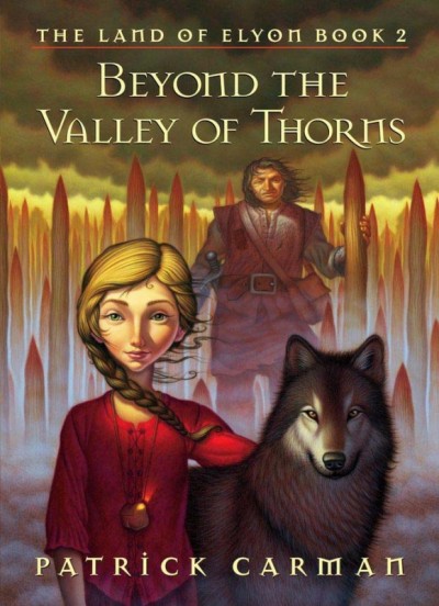 Beyond the valley of thorns / Patrick Carman.