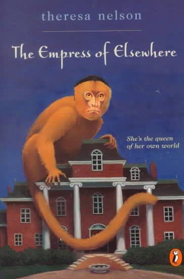The Empress of Elsewhere / by Theresa Nelson.