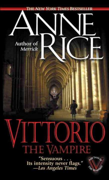 Vittorio, the vampire / Anne Rice.