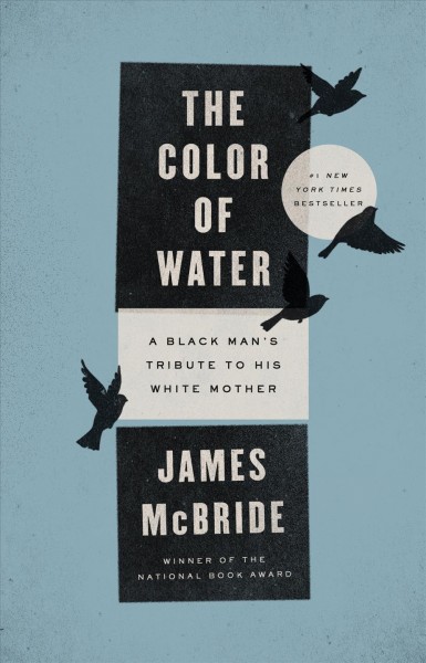 The color of water : a black man's tribute to his white mother.