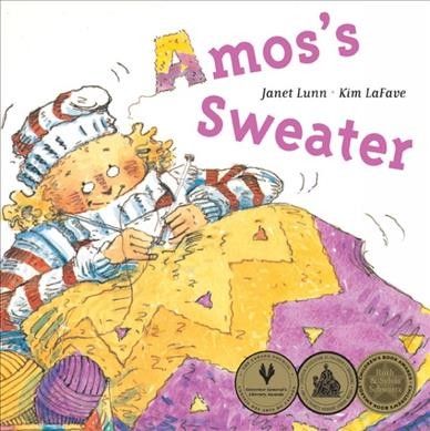 Amos's sweater / by Janet Lunn ; pictures by Kim LaFave.