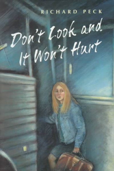 Don't look and it won't hurt / by Richard Peck.