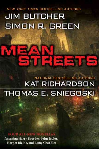Mean streets / Jim Butcher, Simon R. Green, Kat Richardson, Thomas E. Sniegoski.