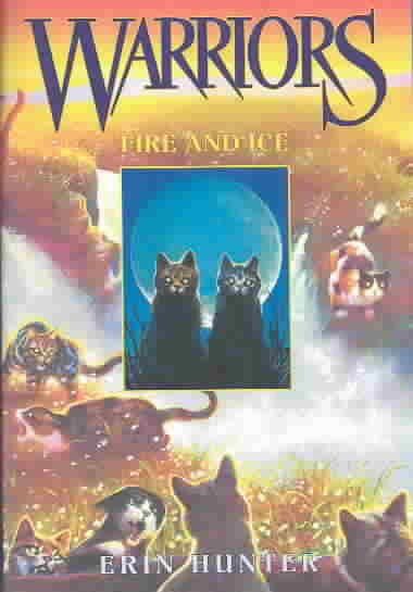 Warriors: Fire and ice / Erin Hunter.