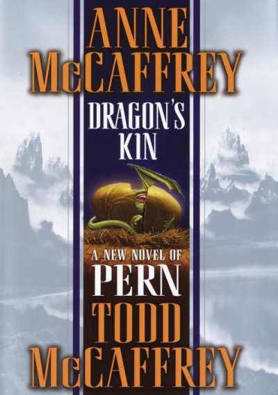 Dragon's kin / Anne McCaffrey and Todd McCaffrey.