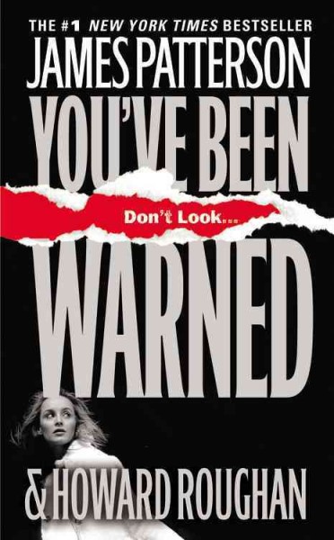 You've been warned / bJames Patterson and Howard Roughan.