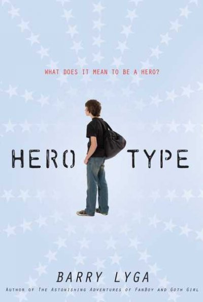 Hero-type / by Barry Lyga.