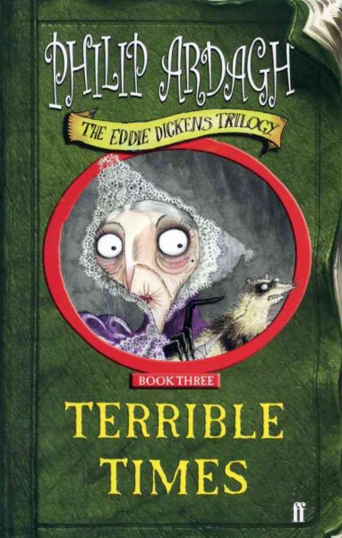 Terrible times / Philip Ardagh ; illustrated by David Roberts.