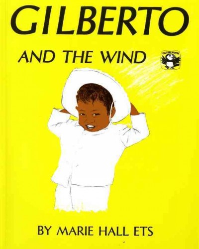 Gilberto and the wind / by Marie Hall Ets.